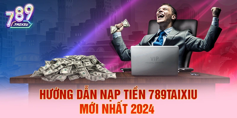 Hướng dẫn nạp tiền tại kuwin nhanh chóng và an toàn